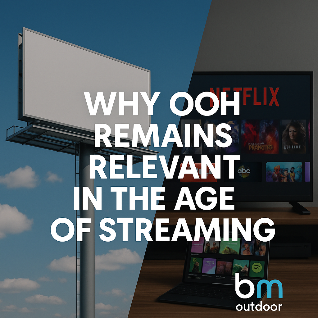 Why OOH Remains Relevant in the Age of Streaming